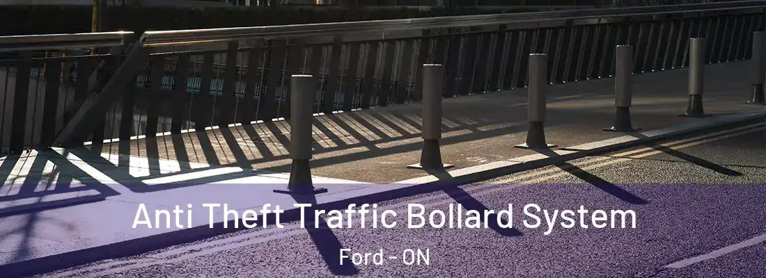  Anti Theft Traffic Bollard System Ford - ON