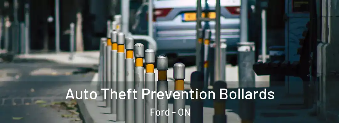  Auto Theft Prevention Bollards Ford - ON