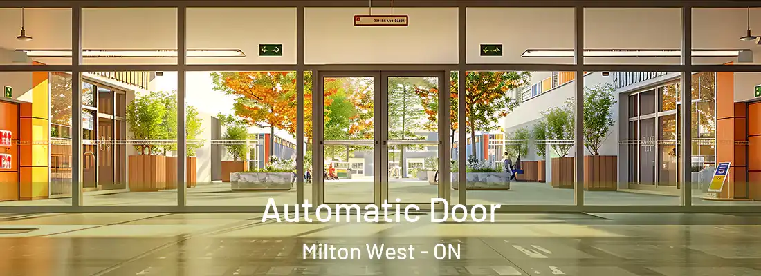  Automatic Door Milton West - ON