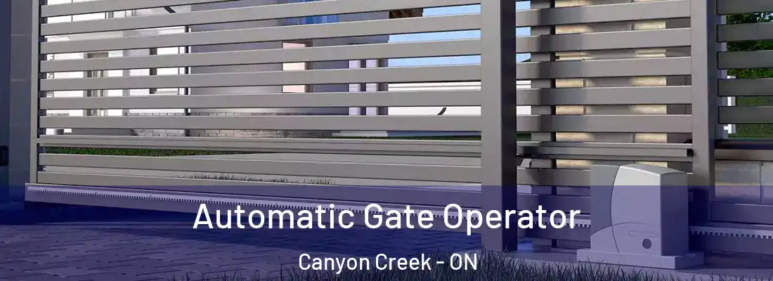  Automatic Gate Operator Canyon Creek - ON