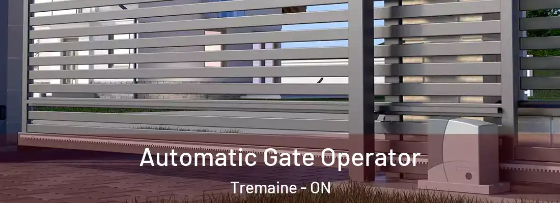  Automatic Gate Operator Tremaine - ON