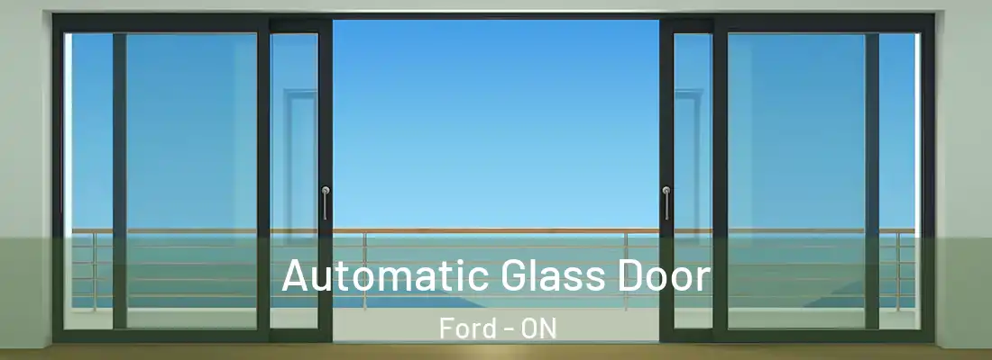  Automatic Glass Door Ford - ON