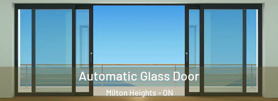  Automatic Glass Door Milton Heights - ON