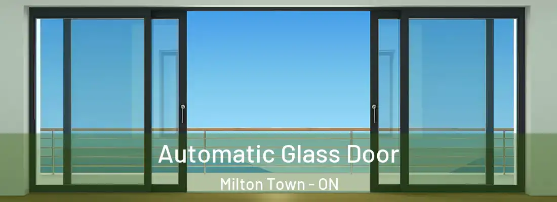  Automatic Glass Door Milton Town - ON