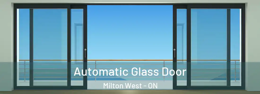  Automatic Glass Door Milton West - ON