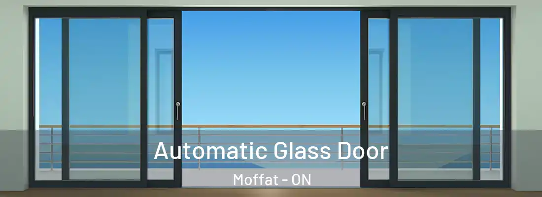  Automatic Glass Door Moffat - ON