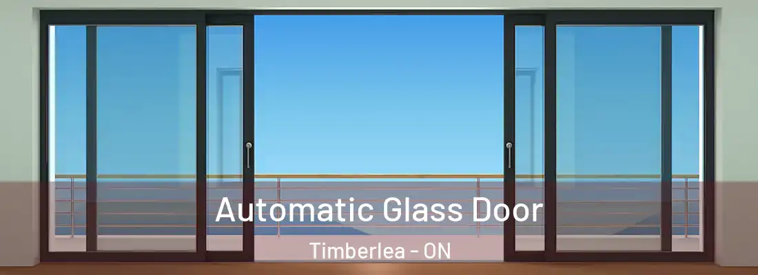  Automatic Glass Door Timberlea - ON