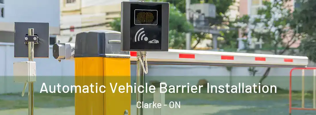  Automatic Vehicle Barrier Installation Clarke - ON