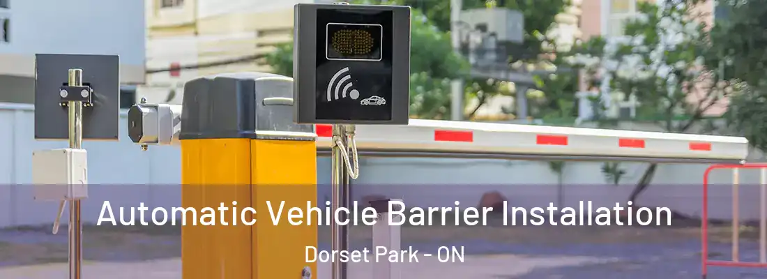  Automatic Vehicle Barrier Installation Dorset Park - ON