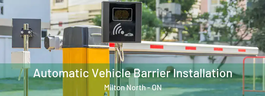 Automatic Vehicle Barrier Installation Milton North - ON
