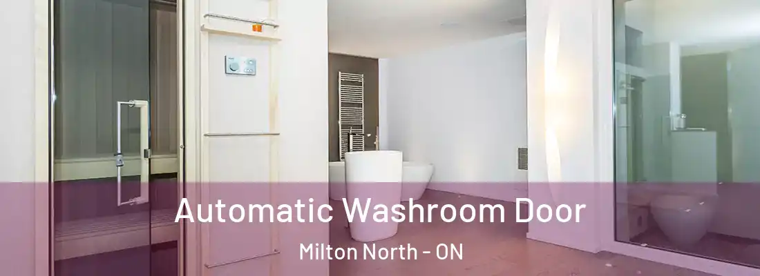  Automatic Washroom Door Milton North - ON