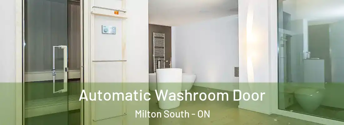  Automatic Washroom Door Milton South - ON