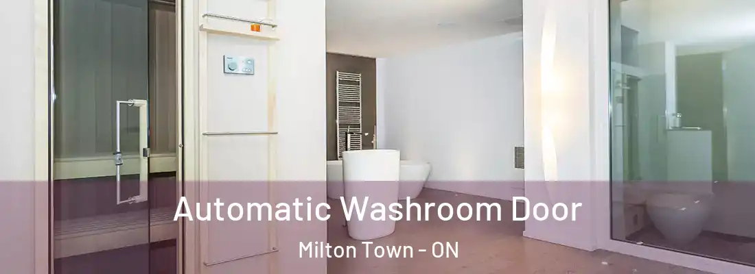  Automatic Washroom Door Milton Town - ON