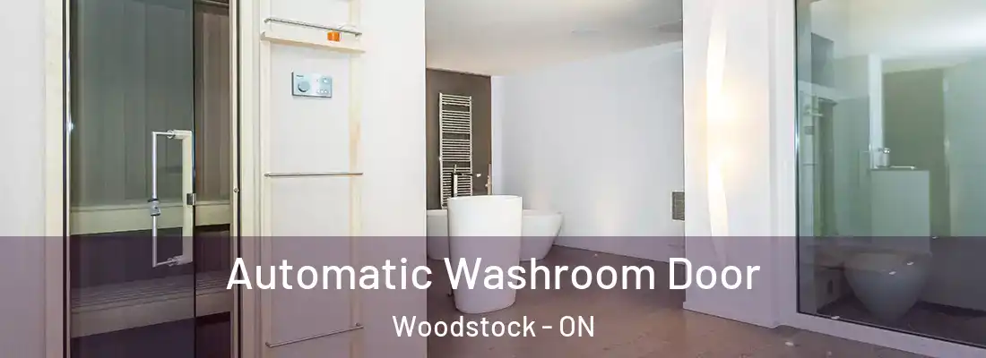  Automatic Washroom Door Woodstock - ON