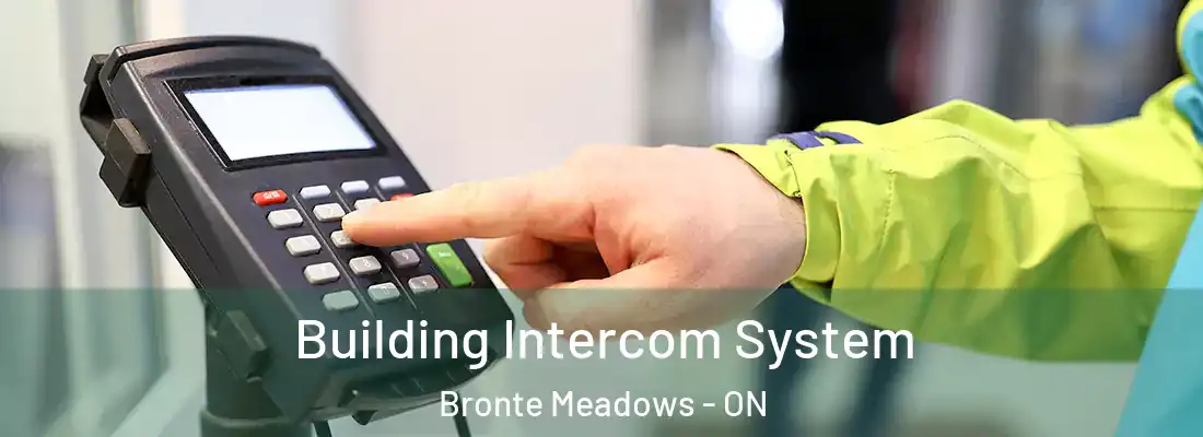  Building Intercom System Bronte Meadows - ON