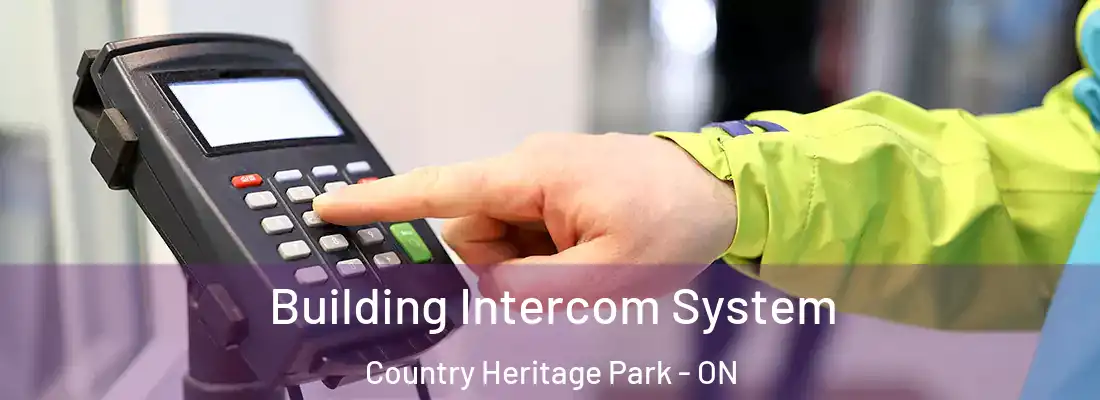  Building Intercom System Country Heritage Park - ON