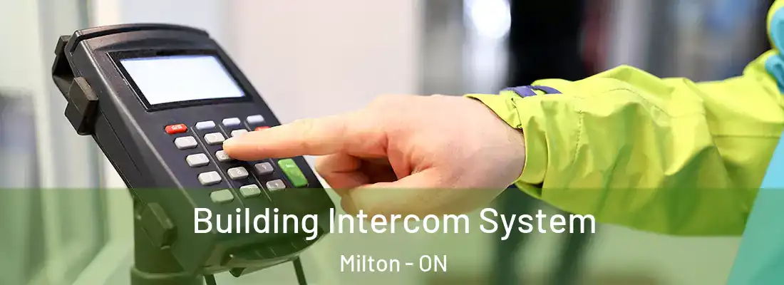  Building Intercom System Milton - ON