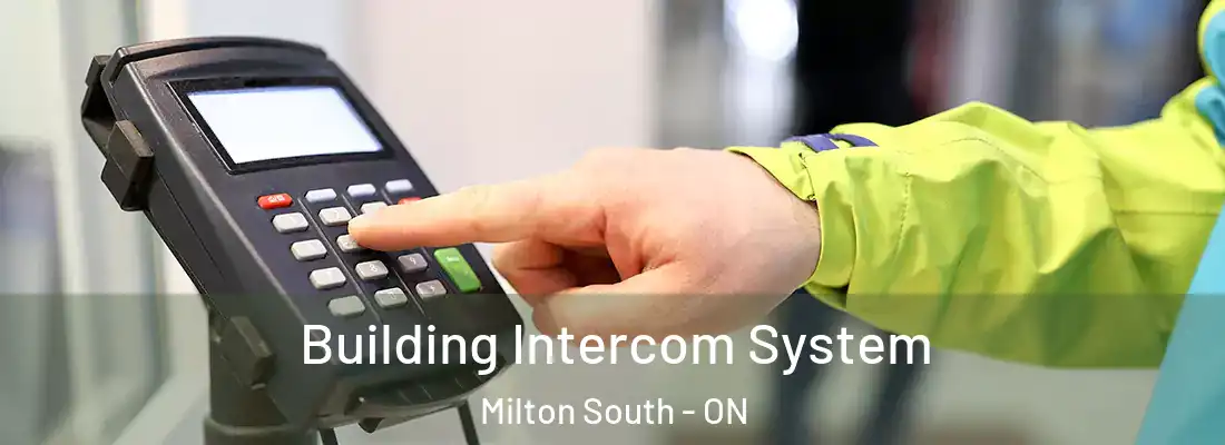  Building Intercom System Milton South - ON