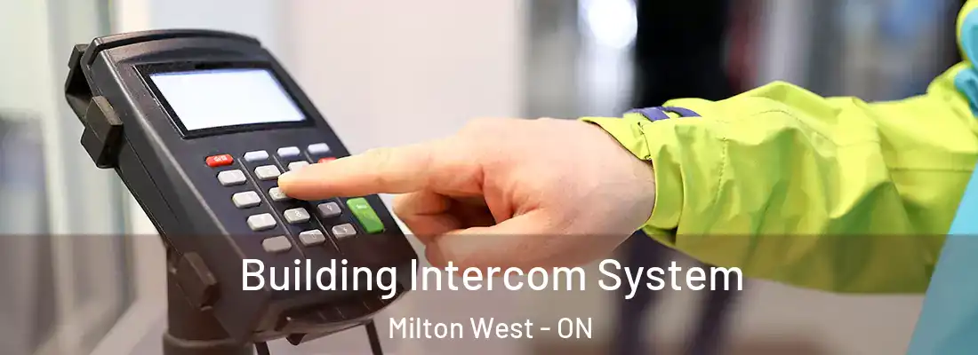  Building Intercom System Milton West - ON