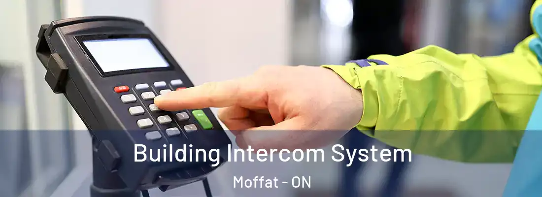  Building Intercom System Moffat - ON