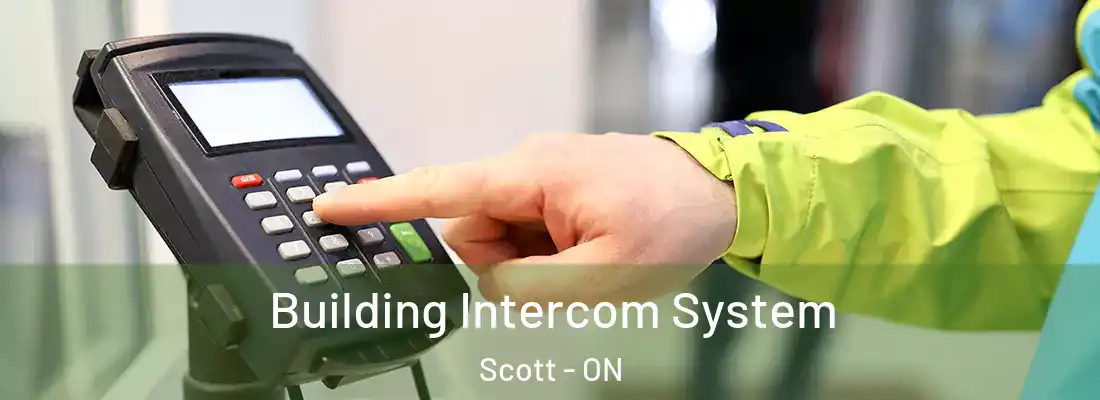 Building Intercom System Scott - ON