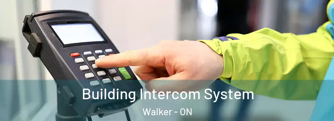  Building Intercom System Walker - ON