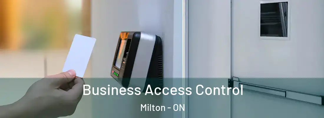  Business Access Control Milton - ON