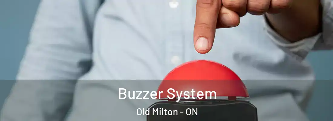  Buzzer System Old Milton - ON