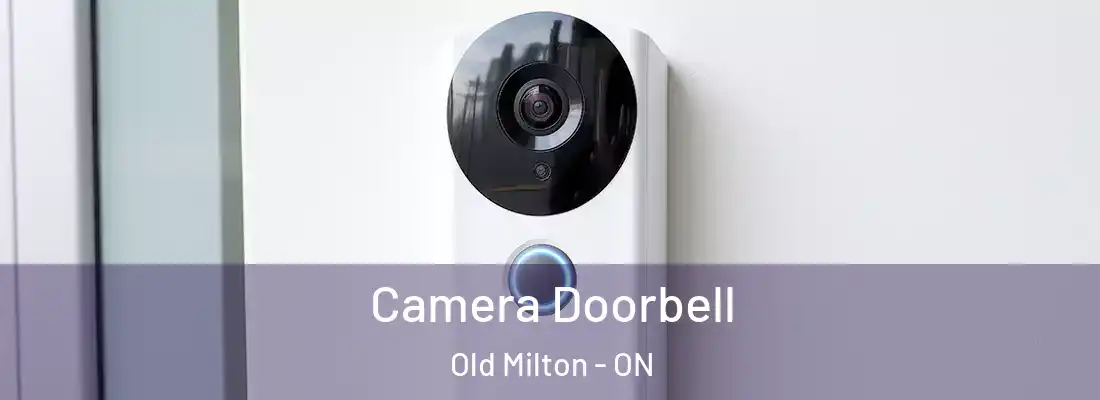 Camera Doorbell Old Milton - ON