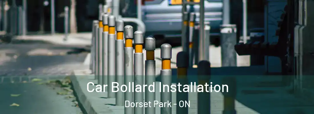  Car Bollard Installation Dorset Park - ON