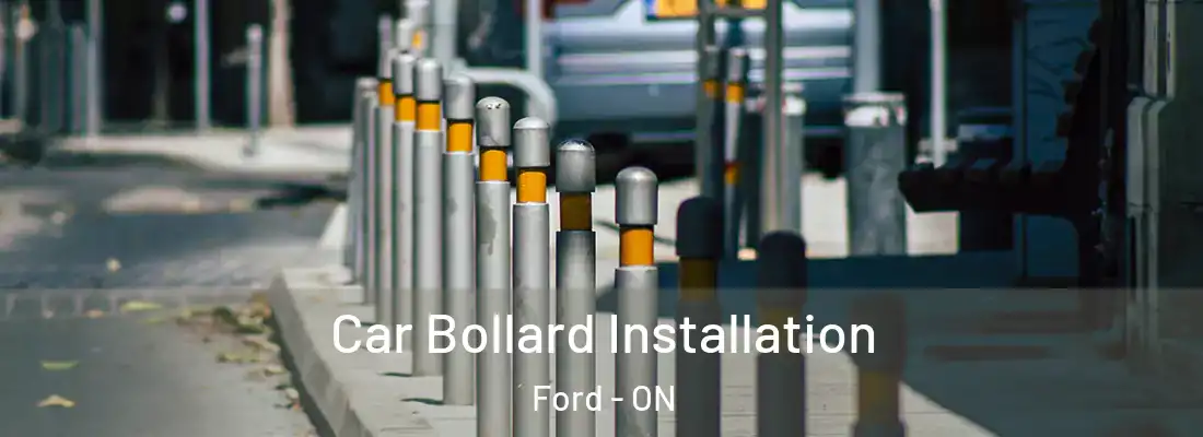  Car Bollard Installation Ford - ON