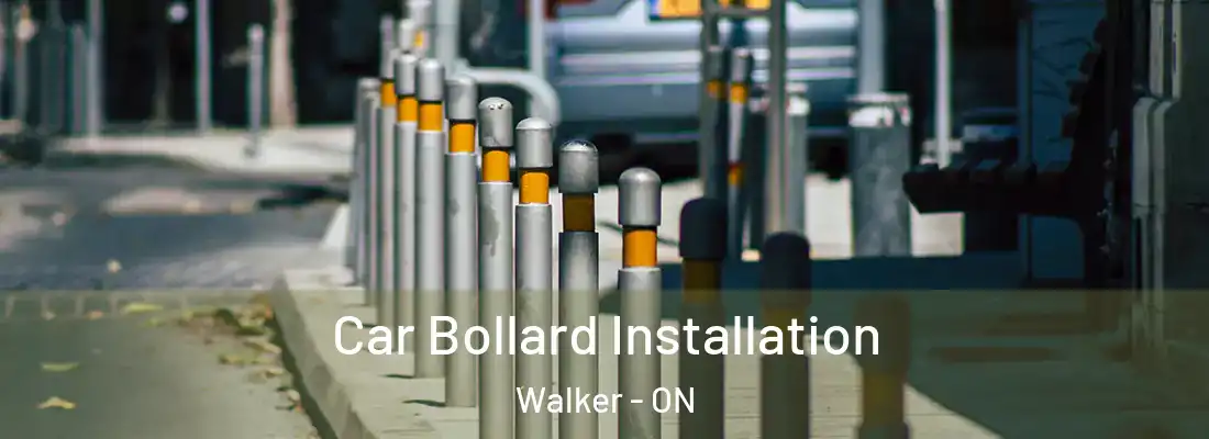  Car Bollard Installation Walker - ON