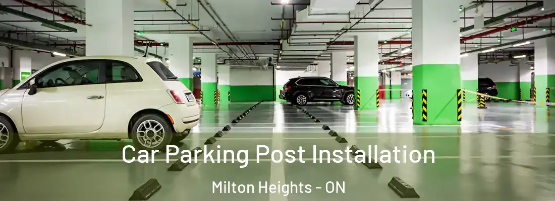  Car Parking Post Installation Milton Heights - ON