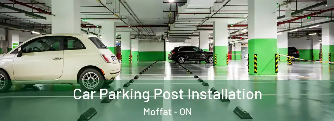  Car Parking Post Installation Moffat - ON