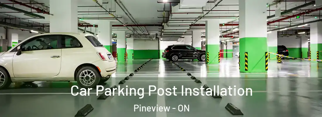  Car Parking Post Installation Pineview - ON