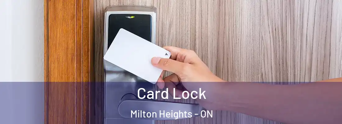  Card Lock Milton Heights - ON