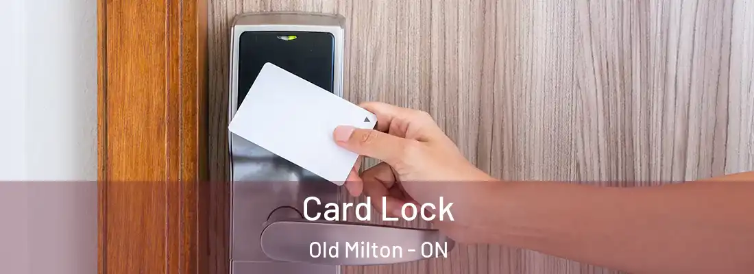  Card Lock Old Milton - ON
