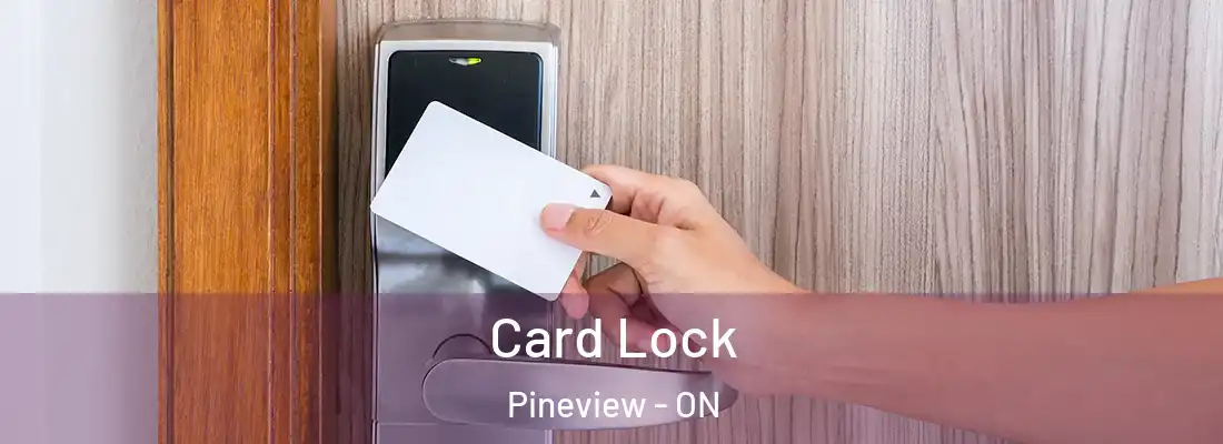  Card Lock Pineview - ON