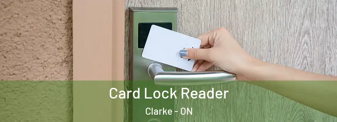  Card Lock Reader Clarke - ON