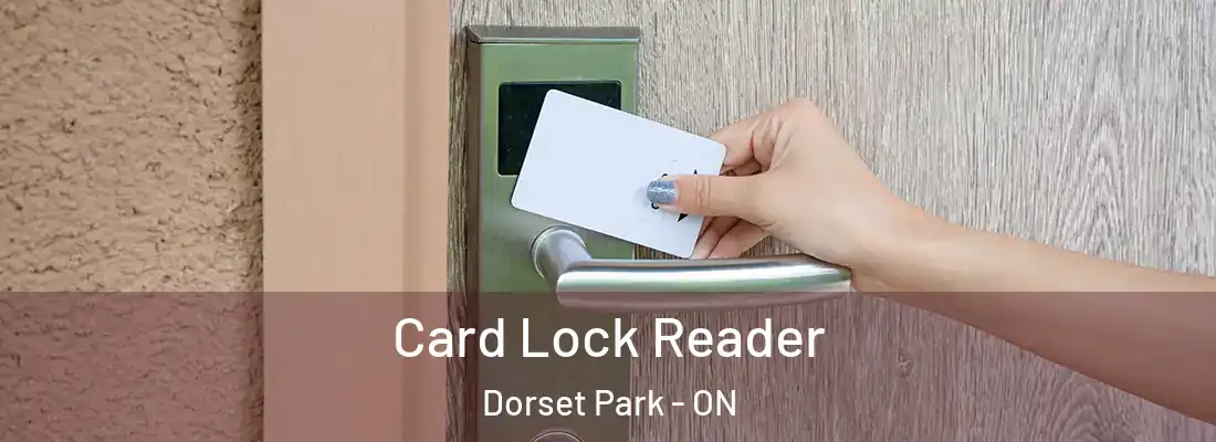  Card Lock Reader Dorset Park - ON