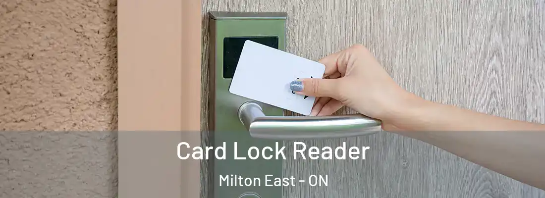 Card Lock Reader Milton East - ON