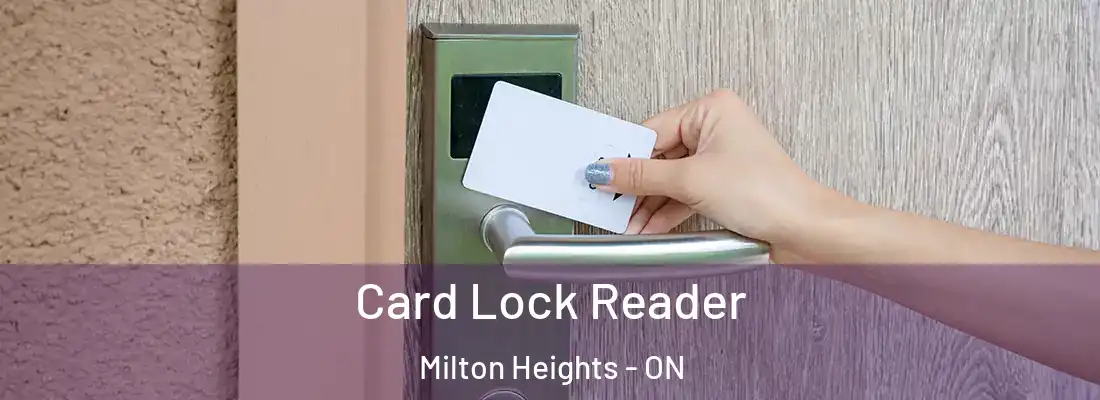  Card Lock Reader Milton Heights - ON