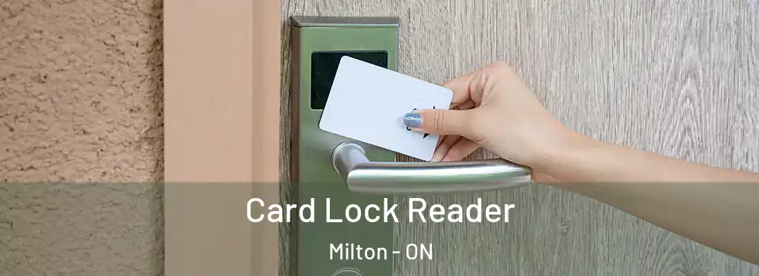 Card Lock Reader Milton - ON
