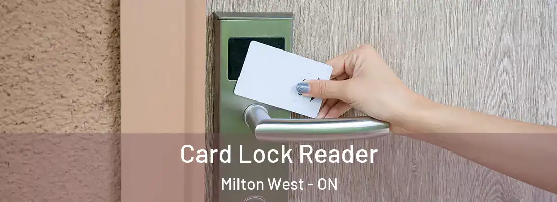  Card Lock Reader Milton West - ON