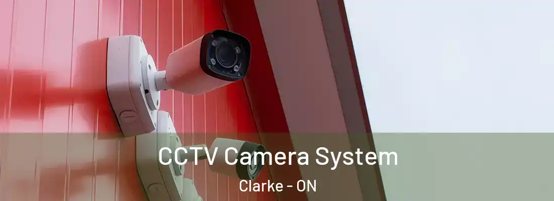  CCTV Camera System Clarke - ON