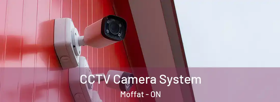  CCTV Camera System Moffat - ON