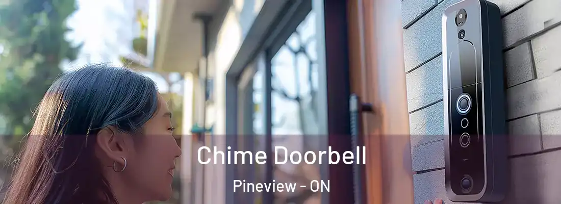  Chime Doorbell Pineview - ON