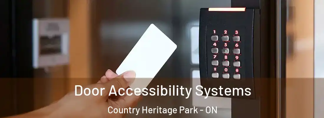 Door Accessibility Systems Country Heritage Park - ON
