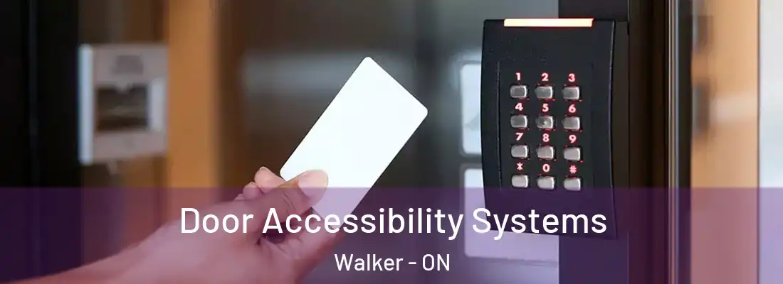  Door Accessibility Systems Walker - ON