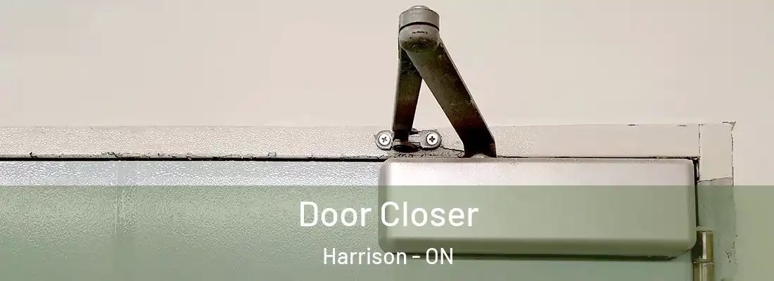  Door Closer Harrison - ON